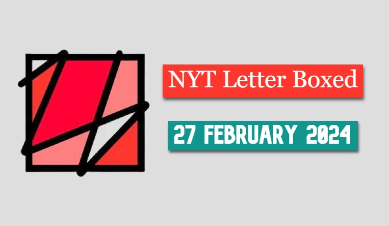 Letter Boxed [27 February 2024] Answers and Solutions