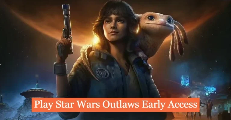 How To Play Star Wars Outlaws Early Access?